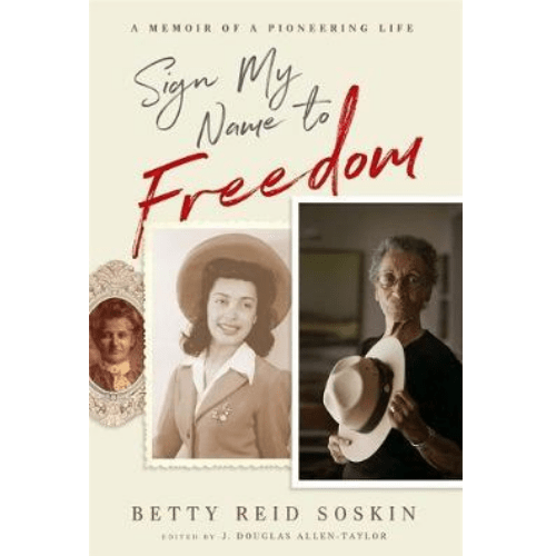 Sign My Name to Freedom : A Memoir of a Pioneering Life