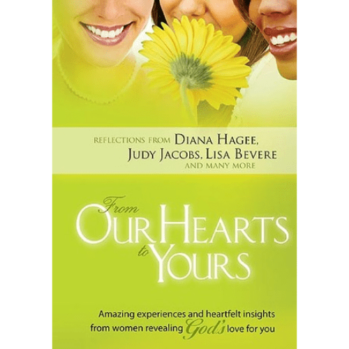 From Our Hearts to Yours : Amazing Experiences and Heartfelt Insights from Women Revealing God's Love for You (Book has pen markings)