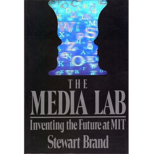 The Media Lab : Inventing the Future at Mit