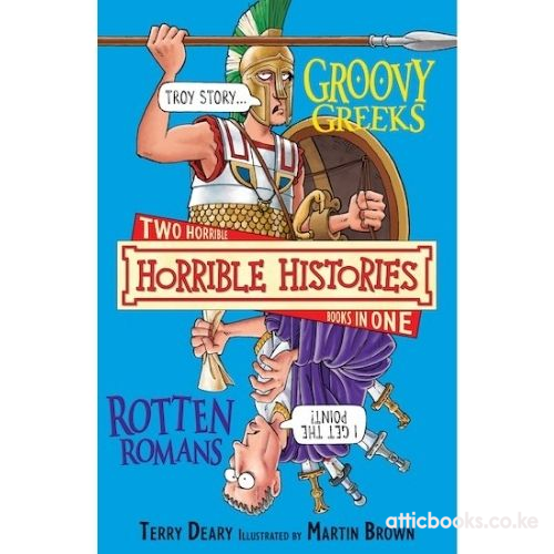 The Groovy Greeks And The Rotten Romans (Two Horrible Books In One)