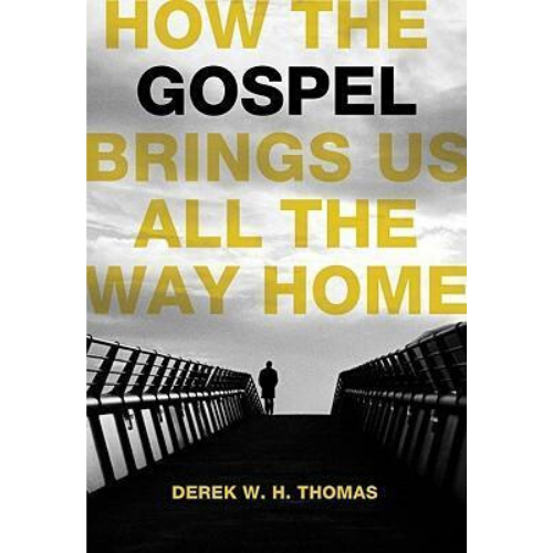 How The Gospel Brings Us All The Way Home