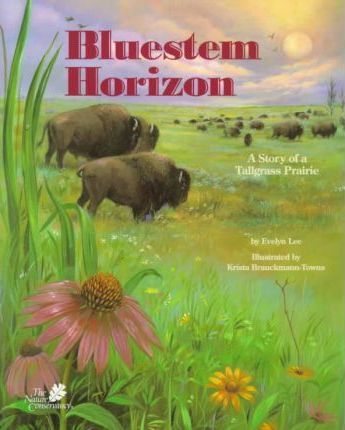 Bluestem Horizon : A Story of a Tallgrass Prairie