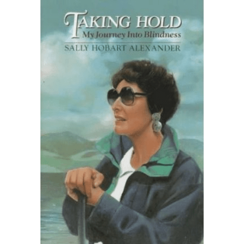 Taking Hold : My Journey into Blindness