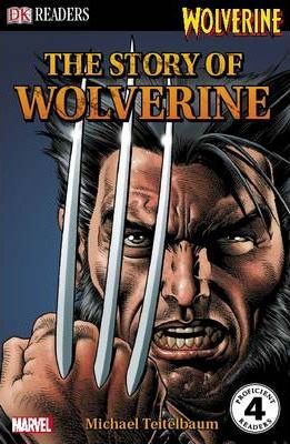 DK Readers Level 4: The Story of Wolverine