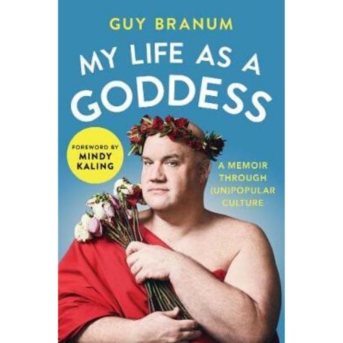 My Life as a Goddess : A Memoir through (Un)Popular Culture