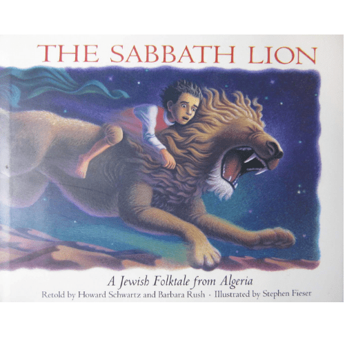 The Sabbath Lion : A Jewish Folktale from Algeria