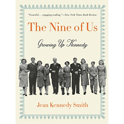 The Nine of Us : Growing Up Kennedy