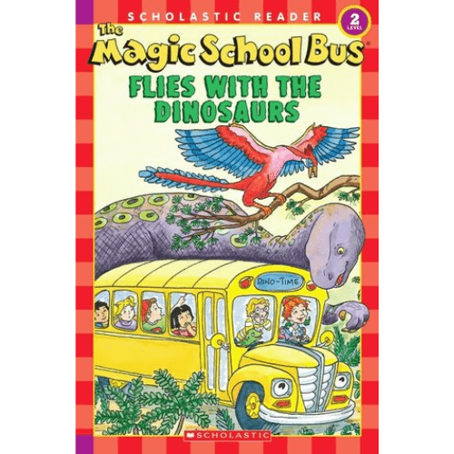 Scholastic Reader Level 2:  The Magic School Bus Science Reader: The Magic School Bus Flies with the Dinosaurs