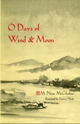 O Days of Wind and Moon