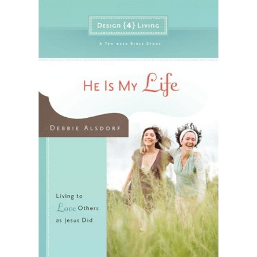 He is My Life - Design4living : Living to Love Others as Jesus Did