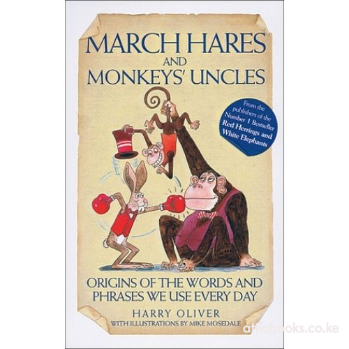 March Hares and Monkeys' Uncles