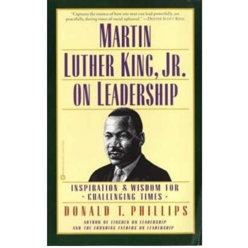 Martin Luther King Jr. on Leadership : Inspiration and Wisdo