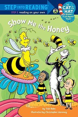 Step into Reading Level 3: Show me the Honey (Dr. Seuss/Cat in the Hat)