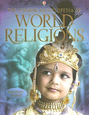 The Usborne Encyclopedia of World Religions : Internet-Linked