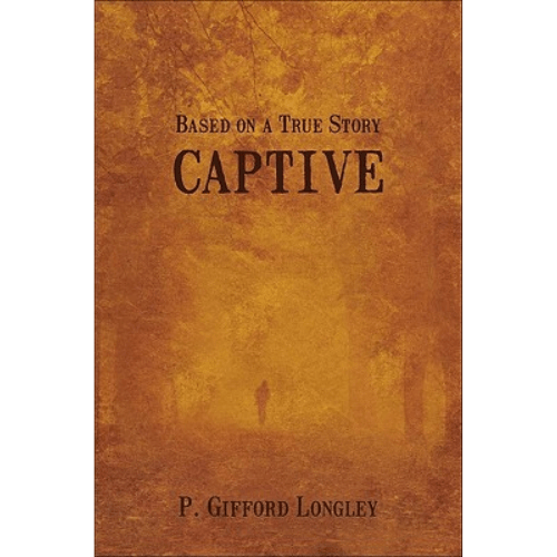 Captive: Based on a True Story