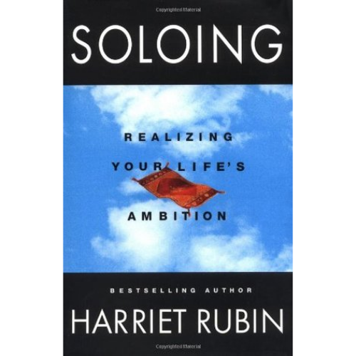 Soloing : Realizing Your Life's Ambition