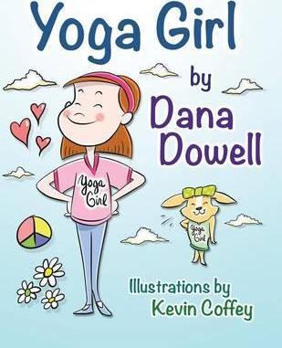Yoga Girl By Dana Dowell