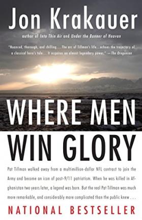 Where Men Win Glory : The Odyssey of Pat Tillman