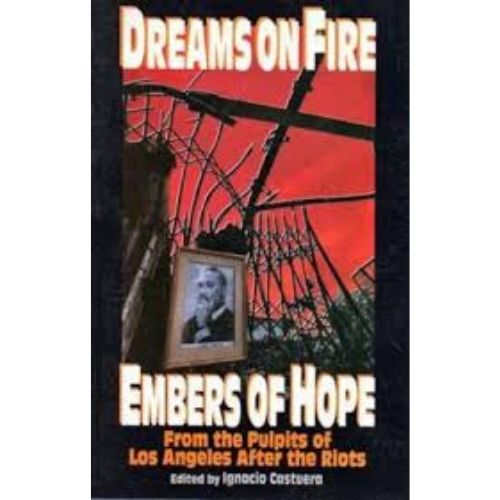 Dreams on Fire/Embers of Hope : Los Angeles After the Riots