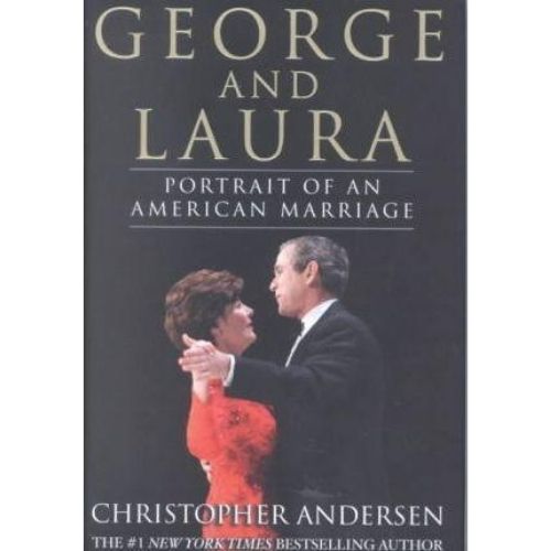George and Laura : Portrait of an American Marriage