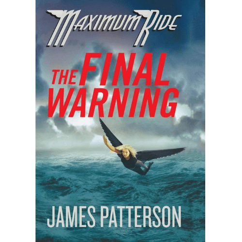 The Final Warning : A Maximum Ride Novel