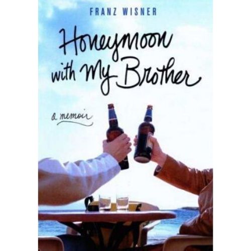 Honeymoon with My Brother : A Memoir