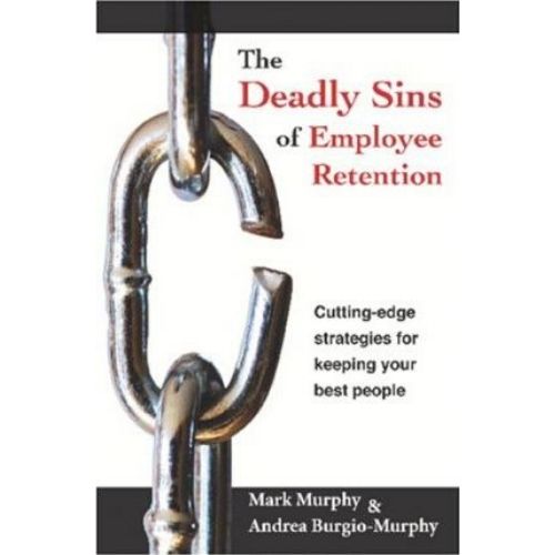 Deadly Sins of Employee Retention