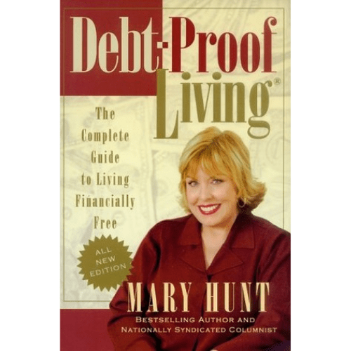 Debt-Proof Living : The Complete Guide to Living Financially Free