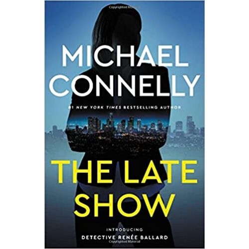 The Late Show By Michael Connelly