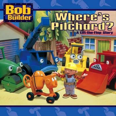 Where's Pilchard? (Bob the Builder)