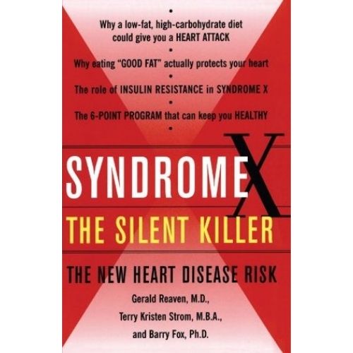 Syndrome X: The Silent Killer: The New Heart Disease Risk