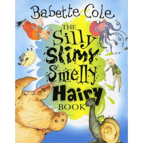 The Silly, Slimy, Smelly, Hairy, Book