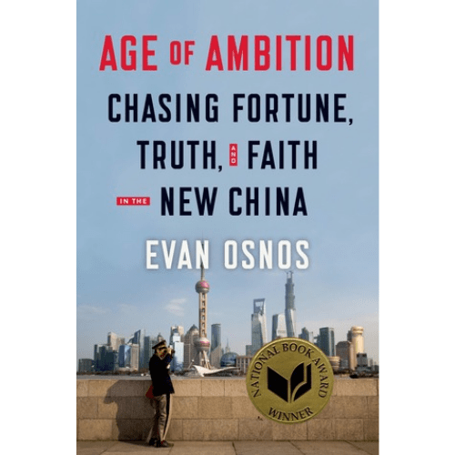 Age of Ambition: Chasing Fortune, Truth, and Faith in the New China : Chasing Fortune, Truth, and Faith in the New China