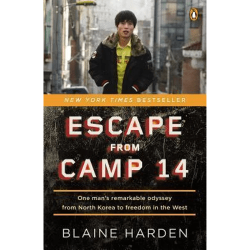 Escape from Camp 14 : One Man's Remarkable Odyssey from North Korea to Freedom in the West