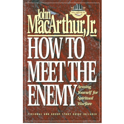 How to Meet the Enemy : Arming Yourself for Spiritual Warfare
