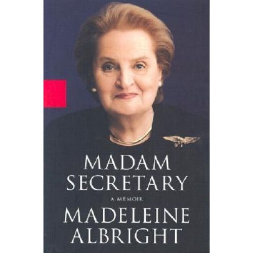 Madam Secretary : A Memoir