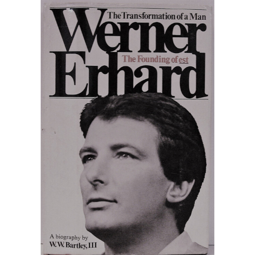Werner Erhard: The transformation of a man: the founding of