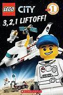 LEGO City: Level 1 Reader: 3, 2, 1, Liftoff!