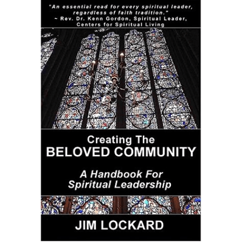 Creating the Beloved Community : A Handbook for Spiritual Leadership
