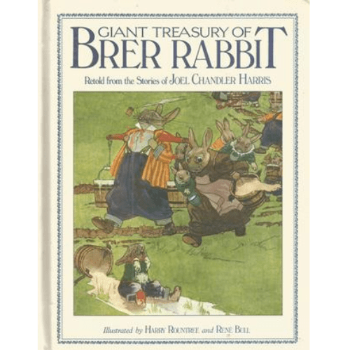 Giant Treasury of Brer Rabbit : Retold from the Stories of Joel Chandler Harris