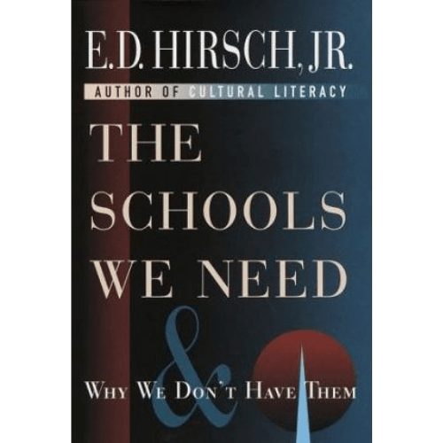The Schools We Need: and Why We Don't Have Them
