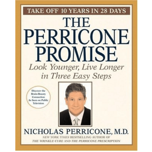 The Perricone Promise : Look Younger, Live Longer in Three Easy Steps