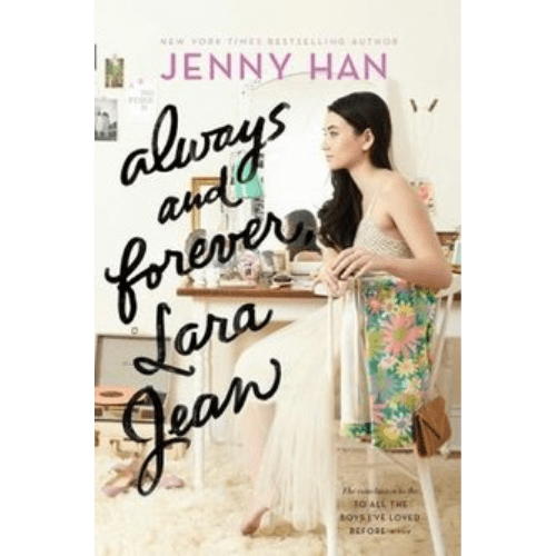 To All the Boys I've Loved Before #3: Always and Forever, Lara Jean