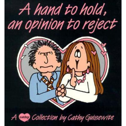 A Hand to Hold, an Opinion to Reject : A Cathy Collection