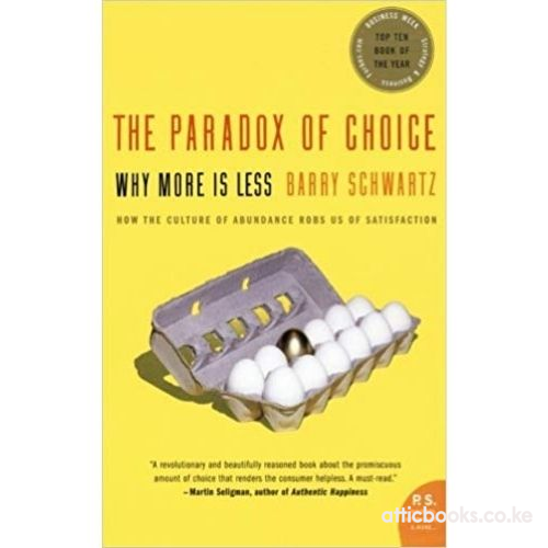 The Paradox Of Choice : Why More Is Less Book by Barry Schwartz