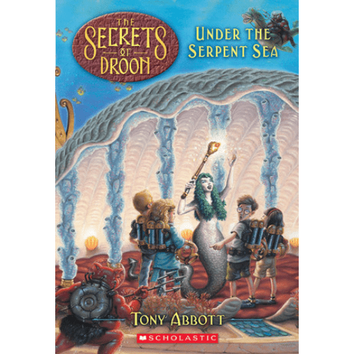 The Secrets of Droon #12: Under the Serpent Sea