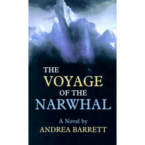 Voyage of the Narwhal : A Novel