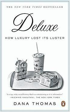 Deluxe : How Luxury Lost Its Luster