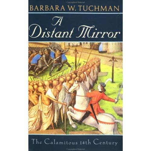 A Distant Mirror : The Calamitous 14th Century