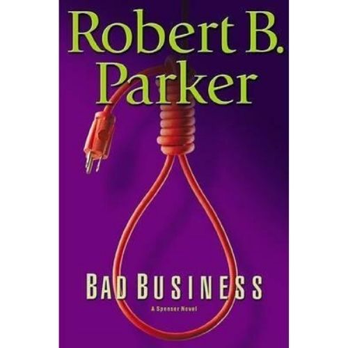 Bad Business by by Robert B. Parker